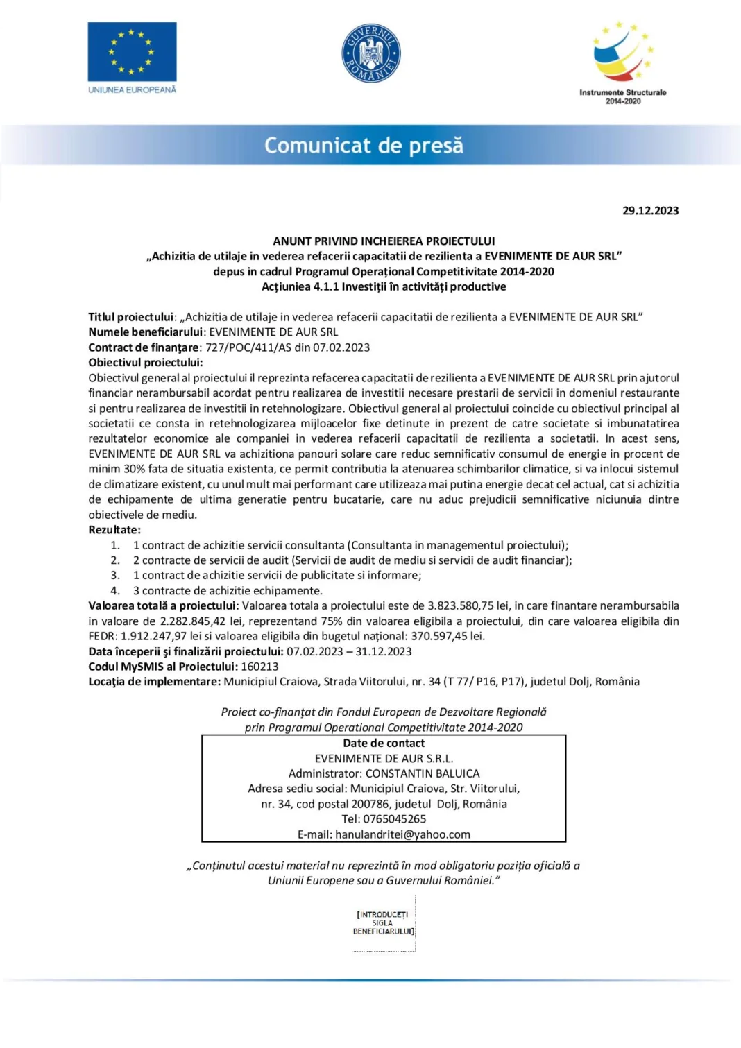 Anunţ privind încheierea proiectului „Achiziţia de utilaje în vederea refacerii capacităţii de rezilienţă a EVENIMENTE DE AUR SRL”