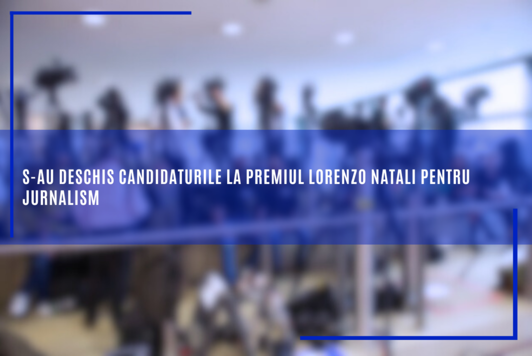 S-au deschis candidaturile la Premiul Lorenzo Natali pentru jurnalism