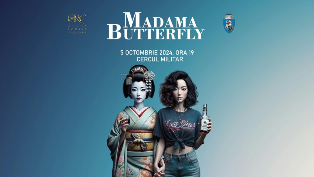 Spectacolul „Madama Butterfly”, se va juca sâmbătă, 5 octombrie 2024, începând cu ora 19.00, în sala Cercului Militar