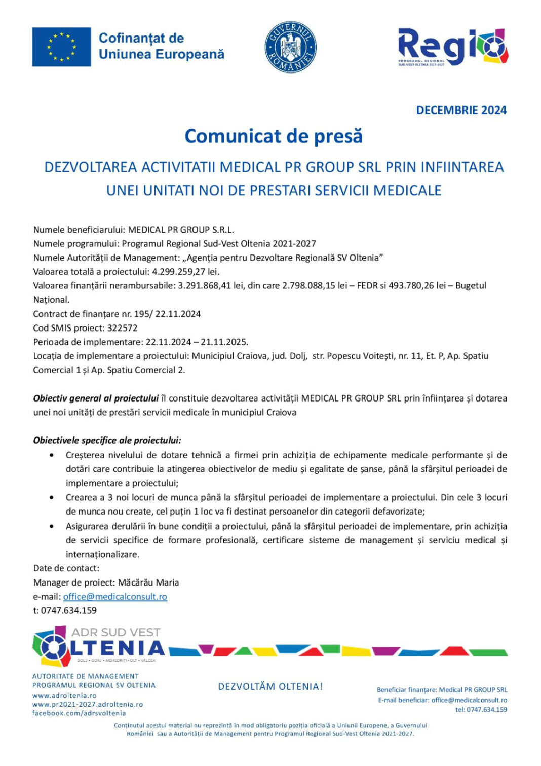 DEZVOLTAREA ACTIVITATII MEDICAL PR GROUP SRL PRIN INFIINTAREA UNEI UNITATI NOI DE PRESTARI SERVICII MEDICALE