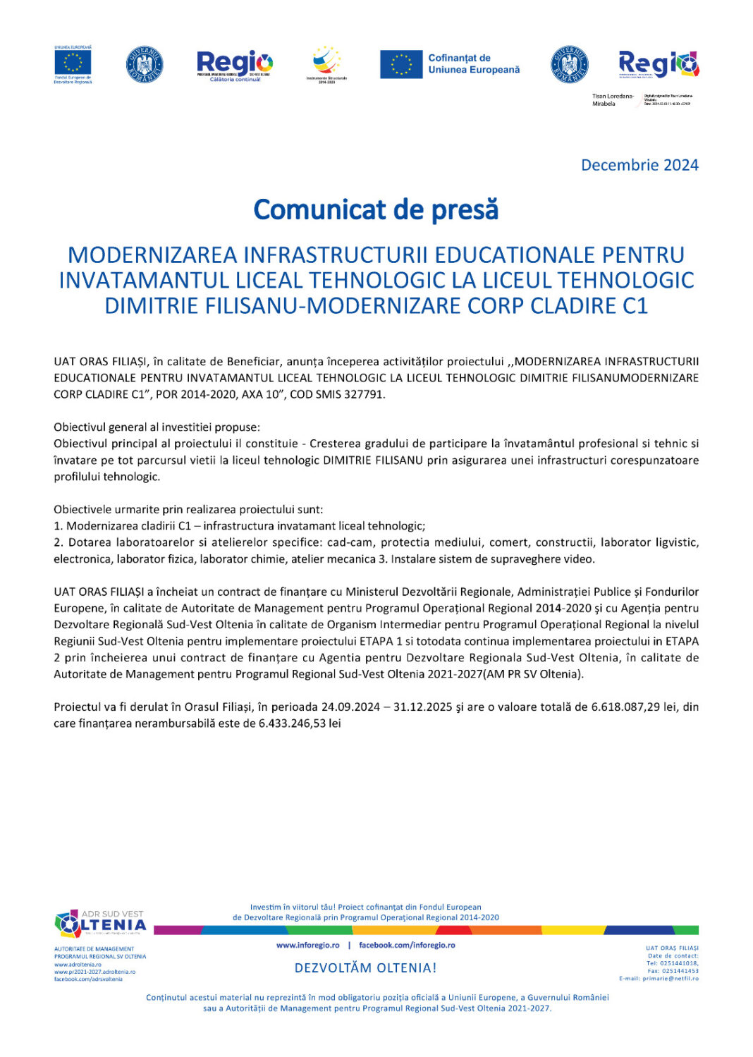 MODERNIZAREA INFRASTRUCTURII EDUCAŢIONALE PENTRU ÎNVĂŢĂMÂNTUL LICEAL TEHNOLOGIC LA LICEUL TEHNOLOGIC DIMITRIE FILIŞANU-MODERNIZARE CORP CLĂDIRE C1