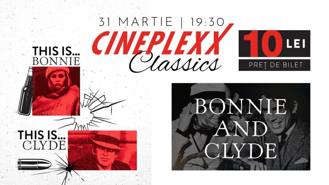 Cineplexx Classics prezintă Bonnie & Clyde cu doar 10 lei biletul!